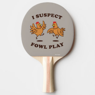 Ich vermute, dass Fowl Play spielt Tischtennis Schläger