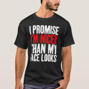 Ich verspreche ihm schöner, als mein Gesicht sarka T-Shirt