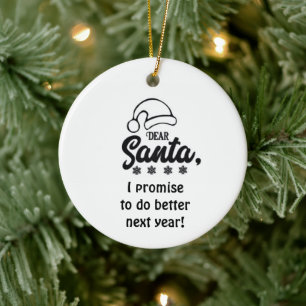 *ICH VERSPRECHE, IM NÄCHSTEN JAHR SANTA BESSER ZU  KERAMIK ORNAMENT