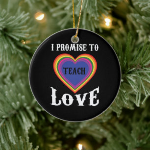 Ich verspreche, Liebe zu lehren   LGBTQ   Lehrer   Keramik Ornament