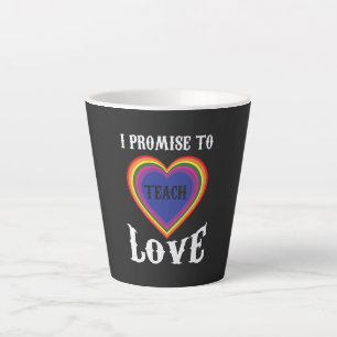 Ich verspreche, Liebe zu lehren LGBTQ Lehrer Milchtasse