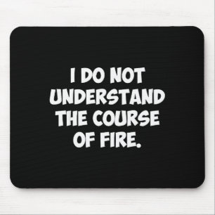 Ich verstehe den Feuerverlauf nicht Mousepad