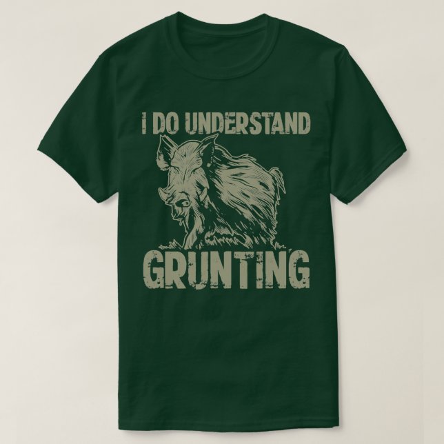 Ich verstehe den Jagdboarenjagdsteg 1 T-Shirt (Design vorne)