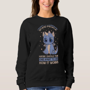 Ich verstehe nicht, wie dumme Leute Kawai Dragon N Sweatshirt