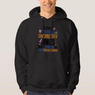 Ich versuche, der Chemie Witze zu erzählen, aber e Hoodie