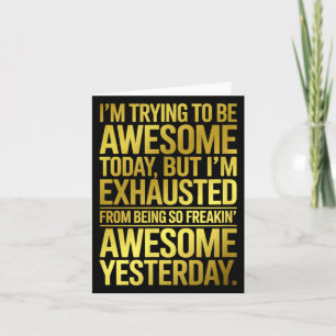 Ich versuche großartig zu sein Lustiger sarkastisc Karte