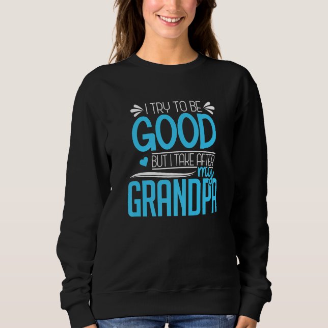 Ich versuche, gut zu sein, aber ich nehme nach mei sweatshirt (Vorderseite)