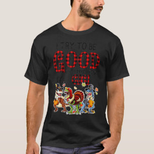 Ich versuche, gut zu sein, aber ich nehme nach mei T-Shirt
