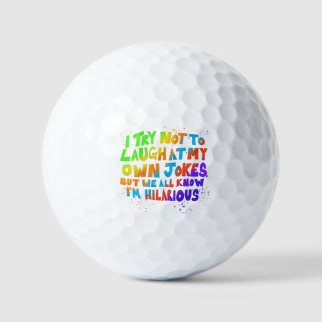 Ich versuche, nicht über meine eigenen Witze zu la Golfball (Vorderseite)