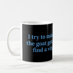 Ich versuche, Opfer zu machen Kaffeetasse