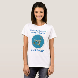 Ich versuchte "ENTLARVE" die FLACHE ERDE. und ICH T-Shirt