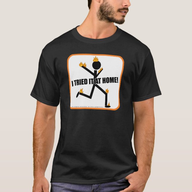 Ich versuchte es auf Zuhause Funny Stunts T-Shirt (Vorderseite)