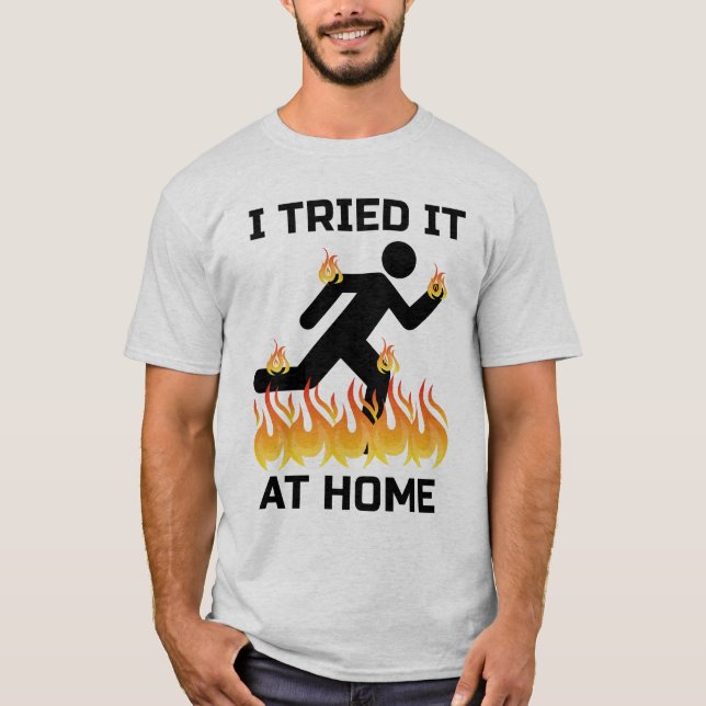 Ich versuchte es bei einem Geschenk für Zuhause-Ex T-Shirt (Vorderseite)