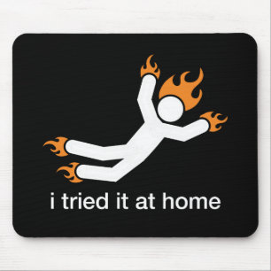 ich versuchte es zu Hause - ich tue alle meine Mousepad