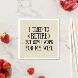 Ich versuchte, Funny Retirement Geschenke für Männ Serviette