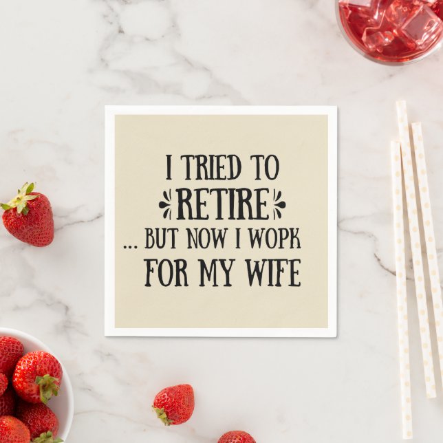 Ich versuchte, Funny Retirement Geschenke für Männ Serviette (Beispiel)