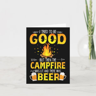 Ich versuchte, gut zu sein, aber das Lagerfeuer wa Karte