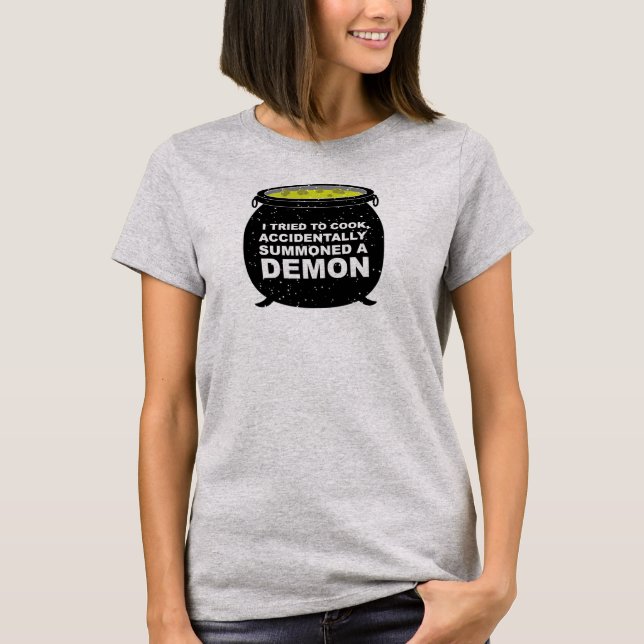 Ich versuchte zu kochen, rief versehentlich einen  T-Shirt (Vorderseite)