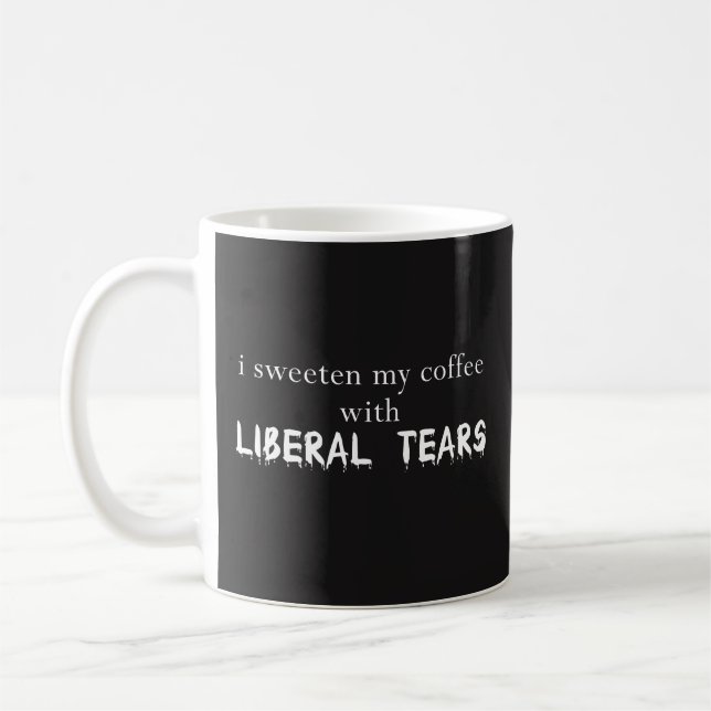 Ich versüße meinen Kaffee mit liberalen Rissen - Kaffeetasse (Links)