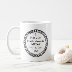 Ich vertraue den Menschen nicht. . . Kaffeetasse
