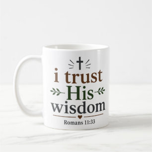 Ich vertraue seiner Weisheit Christliche Zitate Sa Kaffeetasse
