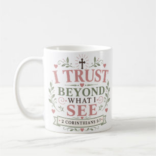 Ich vertraue über das hinaus, was ich sehe Christl Kaffeetasse