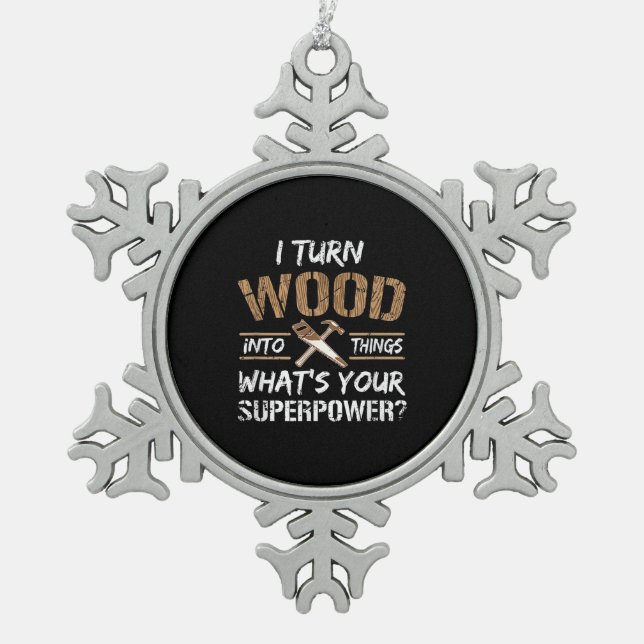 Ich verwandle Holz in die Holzbearbeitung Schneeflocken Zinn-Ornament (Vorderseite)