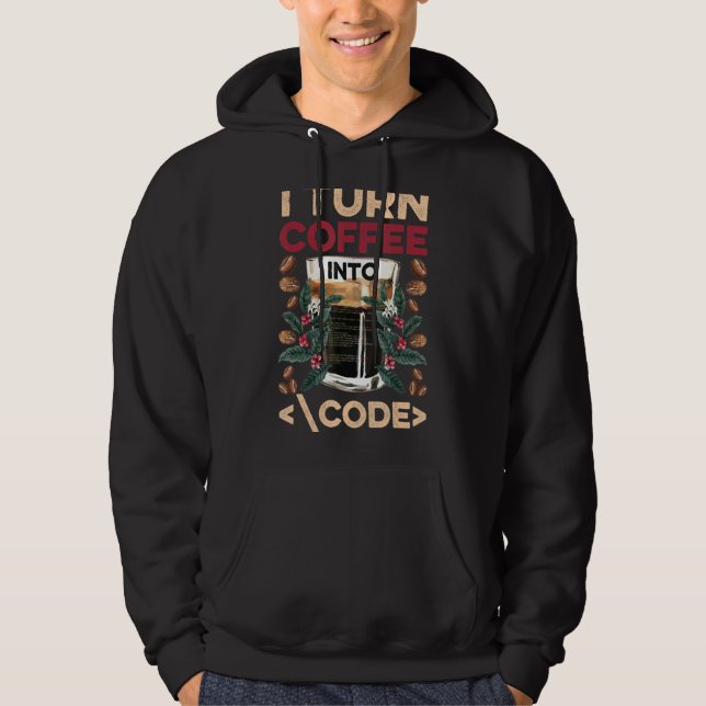 Ich verwandle Kaffee in Code-Spaß-Web-Entwickler-P Hoodie (Vorderseite)