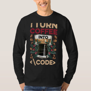 Ich verwandle Kaffee in Code-Spaß-Web-Entwickler-P T-Shirt
