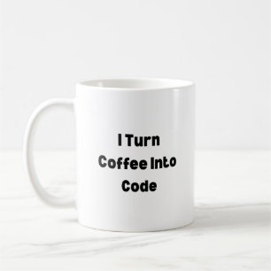 Ich verwandle Kaffee in Code Tasse – Lustiger Prog