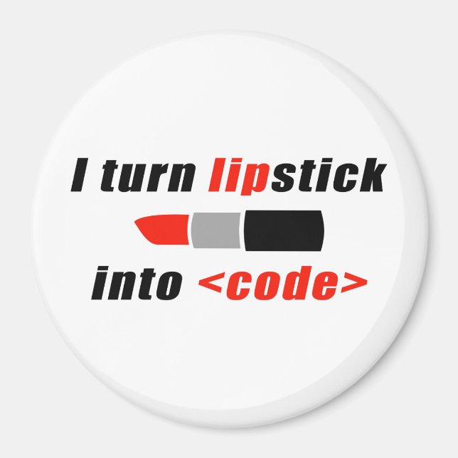 Ich verwandle Lippenstift in Code Magnet (Vorne)