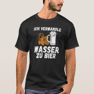 Ich verwandle Wasser in Bierbrauer und Brauerei P T-Shirt