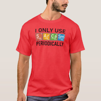 Ich verwende Sarkasmus nur periodisch Junge T-Shirt