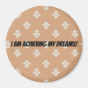 Ich verwirkliche meine Träume Magnet