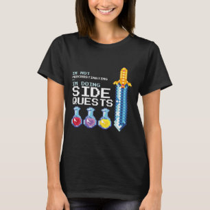 Ich verzögern nicht, ich mache nebenbei Quests, di T-Shirt