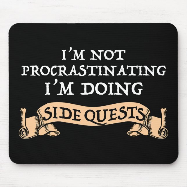 Ich verzögern nicht - ich mache nebenbei Quests Mousepad (Vorne)