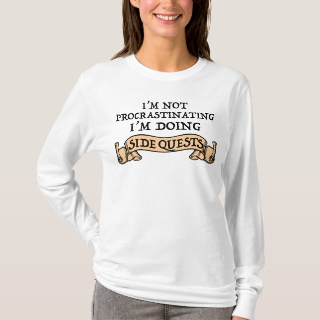 Ich verzögern nicht - ich mache nebenbei Quests T-Shirt (Vorderseite)