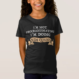 Ich verzögern nicht - ich mache nebenbei Quests T-Shirt