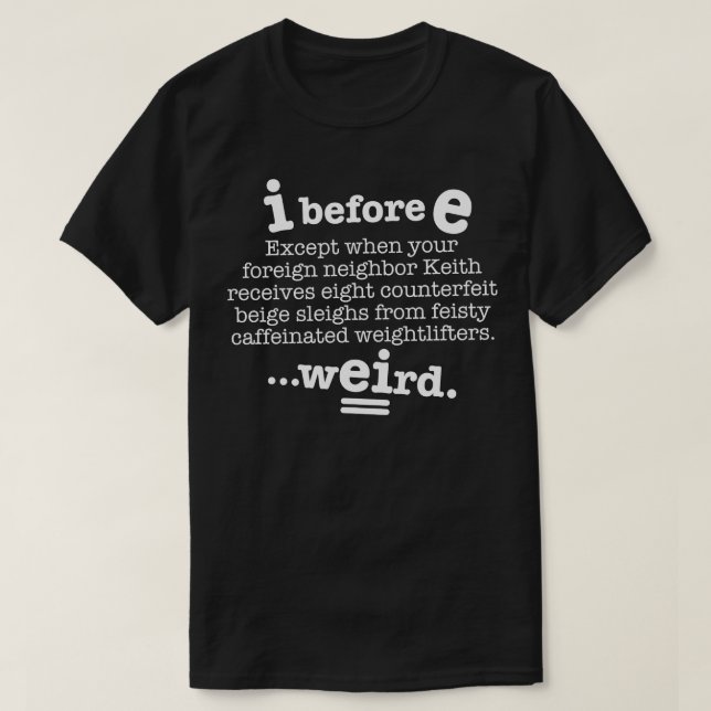 Ich vor E, außer nach C lustigen Grammatiksatz T-Shirt (Design vorne)