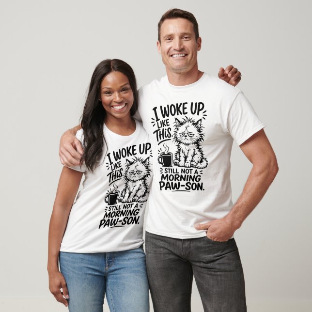 Ich wachte auf T-Shirt (Unisex)