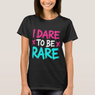Ich wage es, ein seltenes Motivierend- und Empower T-Shirt