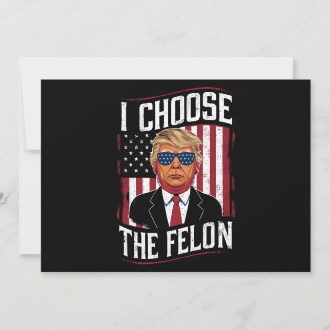 Ich wähle die Felon Funny Trump-US-Wahl Einladung (Vorderseite)