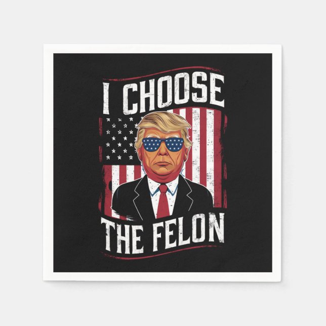 Ich wähle die Felon Funny Trump-US-Wahl Serviette (Vorderseite)