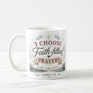 Ich wähle glaubensvolle Gebete Spirituell Kaffeetasse