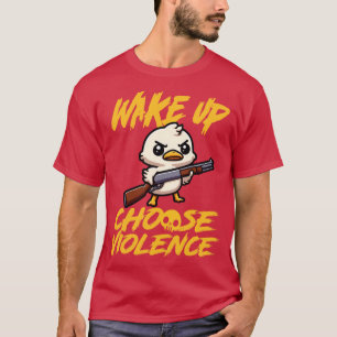 Ich wähle heute Gewalt Gans Ironie und Sarkasmus T-Shirt