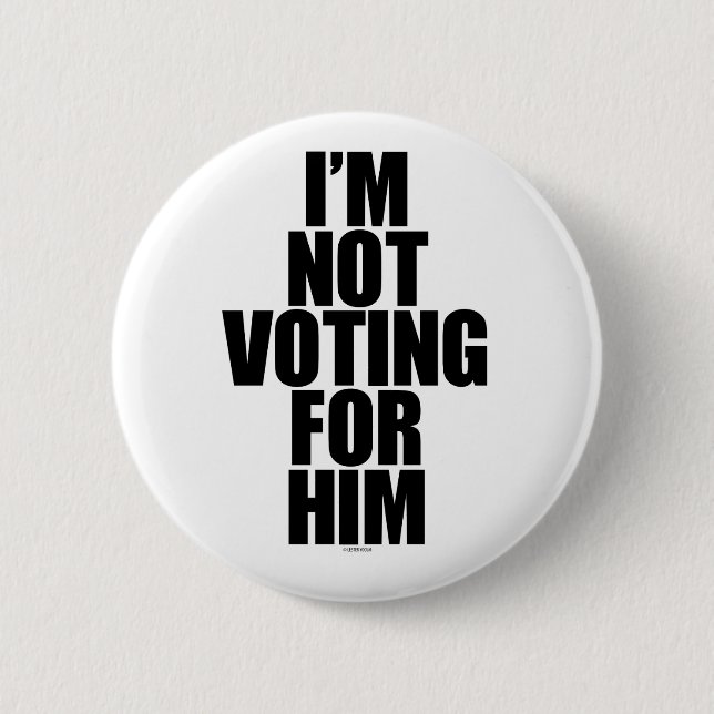 Ich wähle nicht für ihn button (Vorderseite)