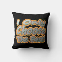 "Ich wähle nur das Beste!" Niedliches Design. Jetz