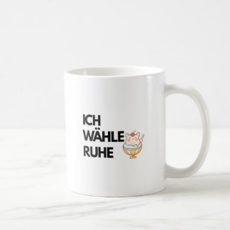 Ich wähle Ruhe Tasse – Deutsche Selbstfürsorge-Zit