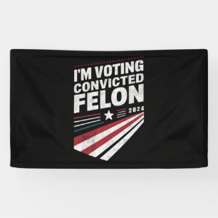 Ich wähle verurteilter Verbrecher 2024 Trump  Banner