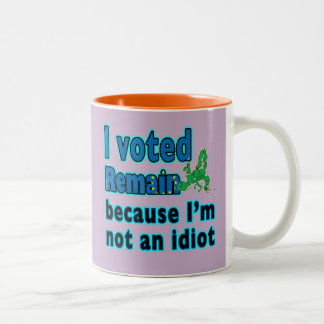 Ich wählte bleibe, weil ich nicht ein Idiot - Zweifarbige Tasse